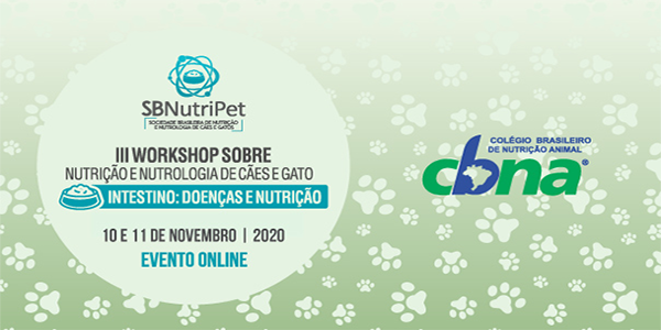 III WORKSHOP SOBRE NUTRIÇÃO E NUTROLOGIA DE CÃES E GATOS